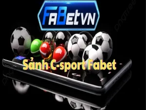 Sảnh C-Sport Fabet | Cá độ thể thao trực tuyến tốt nhất
