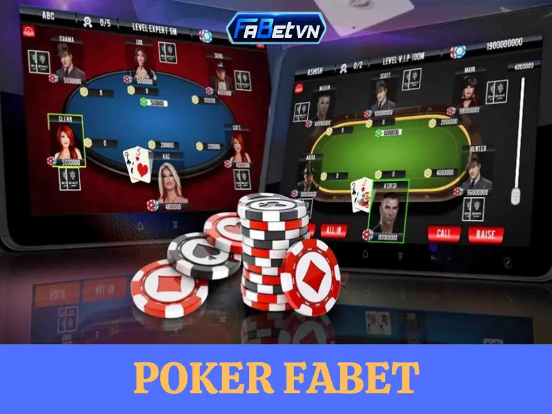 Poker Fabet – Kinh nghiệm chơi Poker online không thể bỏ lỡ